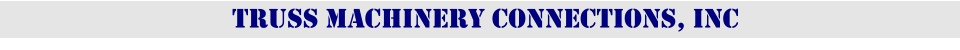 Truss machinery Connections, Inc